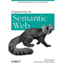 Programming the Semantic Web: Build Flexible Applications with Graph Data