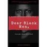 Dear Black Men,: For all the little black boys with dream of more...
