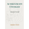 Authenticity Unveiled: Journey to Self