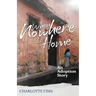 When Nowhere Is Home: An Adoption Story