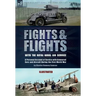 Fights & Flights with the Royal Naval Air Service: A Personal Account of Service with Armoured Cars and Aircraft During the First World War