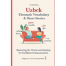 Uzbek: Thematic Vocabulary and Short Stories