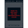 How to Opt-Out of the Technocratic State