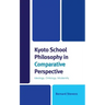 Kyoto School Philosophy in Comparative Perspective: Ideology, Ontology, Modernity