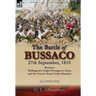 The Battle of Bussaco 27th September, 1810, Between Wellington's Anglo-Portuguese Army and the French Army Under Masséna