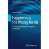 Happiness Is the Wrong Metric: A Liberal Communitarian Response to Populism