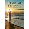 The Way I See Things: A Collection of Contemporary Poetry