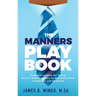 The Manners Playbook: Essential Lessons for Young African-American Boys on Self-Awareness, Confidence and Etiquette