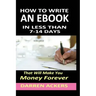 How To Write A Non Fiction eBook In 7 -14 Days That Will Make You Money Forever