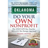 Oklahoma Do Your Own Nonprofit: The Only GPS You Need For 501c3 Tax Exempt Approval