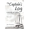 The Captain's Log: Leadership and Sailing: Discovering the Biblical Connections