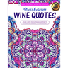 Adult Coloring Book and Journal. Stress Relieving Wine Quotes