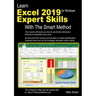 Learn Excel 2019 Expert Skills with The Smart Method: Tutorial teaching Advanced Skills including Power Pivot