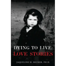 Dying To Live: Love Stories