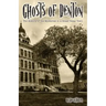 Ghosts of Denton: The history of the mysteries in a small Texas town