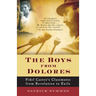 The Boys from Dolores: Fidel Castro's Schoolmates from Revolution to Exile