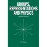 Groups, Representations and Physics