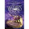 The Wizards of Once: Twice Magic