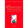 Confucius from the Heart: Ancient Wisdom for Today's World