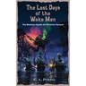 The Last Days of the Wake Men.: The Martians Invade the Victorian Fenland.