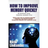 How to Improve Memory Quickly by Knowing Your Personal Memory Style: Quick, Easy Tips to Improve Memory through the Brain's Fastest Superlinks Memory