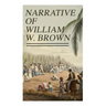 Narrative of William W. Brown: Written by Himself