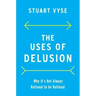 The Uses of Delusion: Why It's Not Always Rational to Be Rational