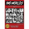 Two Worlds: Lost Children of the Indian Adoption Projects (Vol. 1): SECOND EDITION