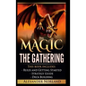 Magic The Gathering: Rules and Getting Started, Strategy Guide, Deck Building For Beginners (MTG, Deck Building, Strategy)