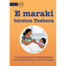 Teebora has a Stomach Ache - E maraki biroton Teebora (Te Kiribati)