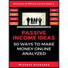 Passive Income Ideas: 50 Ways to Make Money Online Analyzed