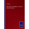 Man's Duty to his Neighbour in a Series of Eleven Prize Essays