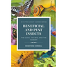 Beneficial and Pest Insects: The Good, the Bad, and the Hungry