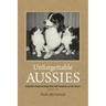 Unforgettable Aussies: Australian Shepherd Dogs Who Left Pawprints on Our Hearts