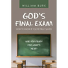 God's Final Exam: How to Know If You'Re Truly Saved