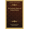 The Intimate Papers of Colonel House
