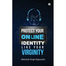 Protect Your Online Identity Like Your Virginity