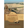 The Archaeology of the Old Testament: 115 Discoveries That Support the Reliability of the Bible