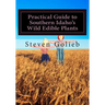 Practical Guide to Southern Idaho's Wild Edible Plants: A Survival Guide
