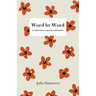 Word by Word: A collection of poems and letters