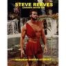 Steve Reeves Legends Never Die: (Black and White Version)