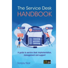 The Service Desk Handbook: A guide to service desk implementation, management and support