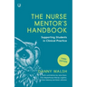 The Nurse Mentor's Handbook: Supervising and Assessing Students in Clinical Practice