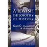 A Jewish Philosophy of History: Israel's Degradation & Redemption
