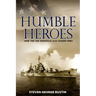 Humble Heroes: How the USS Nashville CL43 Fought WWII