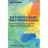 The Evidence-Based Practitioner Coach: Understanding the Integrated Experiential Learning Process