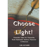 Choose Light!: Chassidic Tales for Chanukah, Rosh Hashanah, Sukkos, Passover & Shavuos