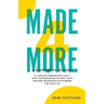 Made4More - A Devotional Journal: 21 Days Of Experiencing God's Love, Encountering Intimacy With Him And Unleashing His Purpose For Your Life