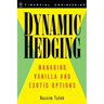Dynamic Hedging: Managing Vanilla and Exotic Options