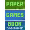 3D Tic Tac Toe, Dots & Boxes, Four In A Row, Hang Man Paper Games Activity Book- Classic Activities For Children: Play Notebook For Child (Boy or Girl